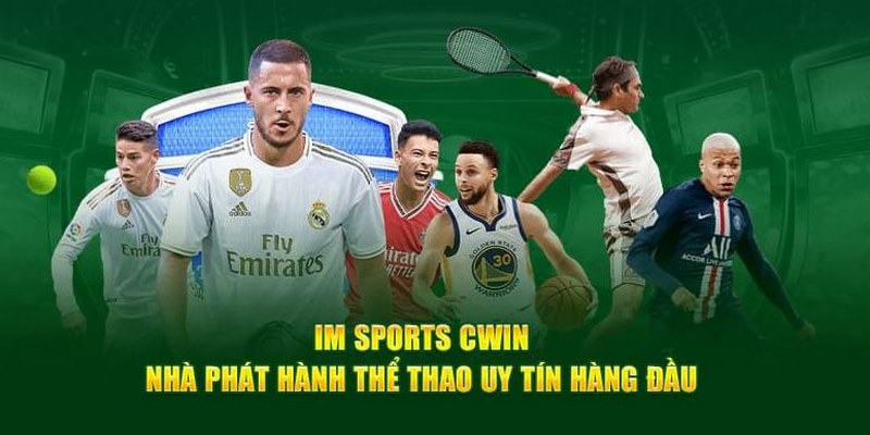 Thể thao Cwin hấp dẫn với kèo cược cung cấp bởi sảnh IM